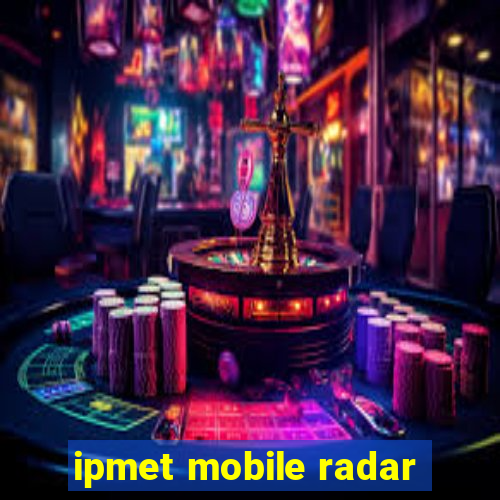 ipmet mobile radar